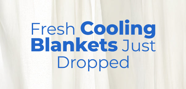 SHOP NEW COOLING BLANKETS