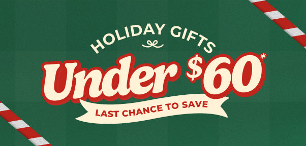 KICK OFF YOUR GIFTING SEASON FOR UNDER $60*