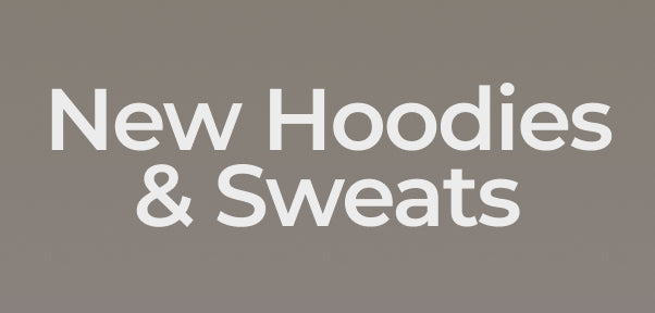 NEW HOODIES & SWEATS